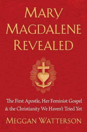 Mary Magdalene Revealed