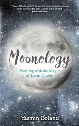 Moonology: Working with the Lunar Cycles